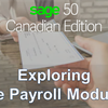 Learning about and using Sage 50 CA's Payroll Module