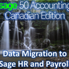 Signing Up &amp; Migrating Data from Sage 50 CA to Sage HR and Payroll
